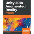 Unity 2018 Augmented Reality Projects: Build four immersive and fun AR applications using ARKit, ARCore, and Vuforia