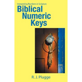 Biblical Numeric Keys: Interpreting Numbers in Scripture
