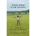 Spring Break in the Country