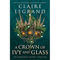 A Crown of Ivy and Glass