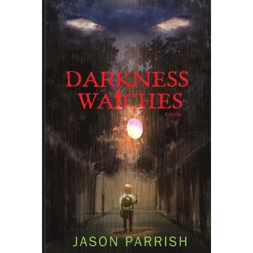 Darkness Watches: A Christian Supernatural Thriller
