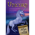 Unicorn - A History for Kids Who Believe in Magic