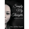 Simply My Thoughts: One Moment At A Time