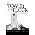 The Tower of the Flock: The Christmas Story