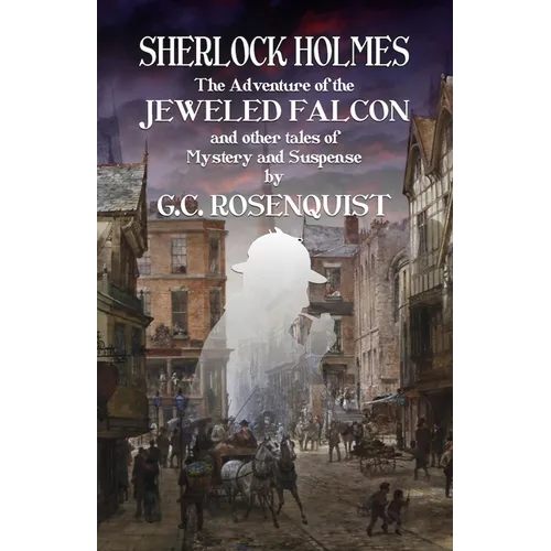 Sherlock Holmes: The Adventure of the Jeweled Falcon and Other Stories