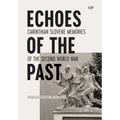 Echoes of the Past: Carinthian Slovene Memories of the Second World War