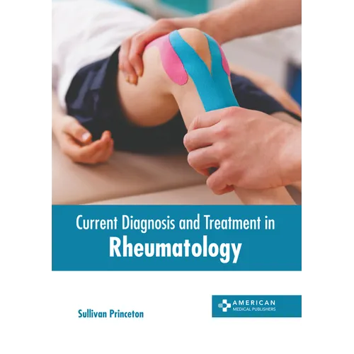 Current Diagnosis and Treatment in Rheumatology