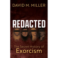 Redacted: The Secret History of Exorcism