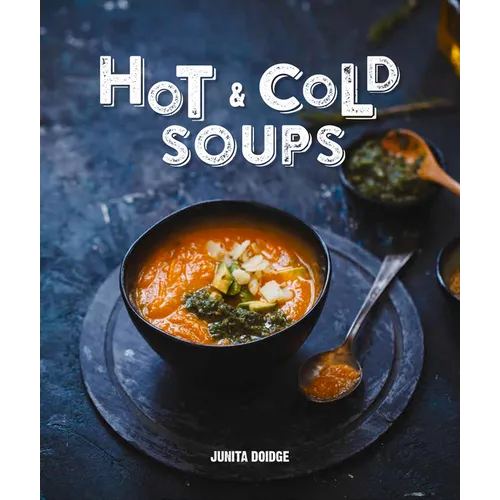 Hot and Cold Soups
