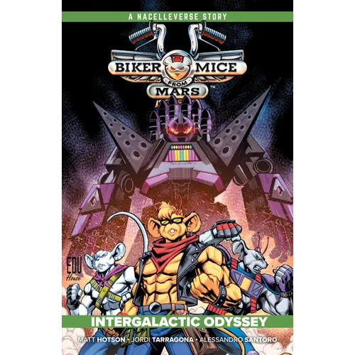 Biker Mice from Mars Vol. 2: Intergalactic Odyssey
