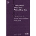 Cross-Border Investment Withholding Tax: A Practical Guide for Investors and Intermediaries