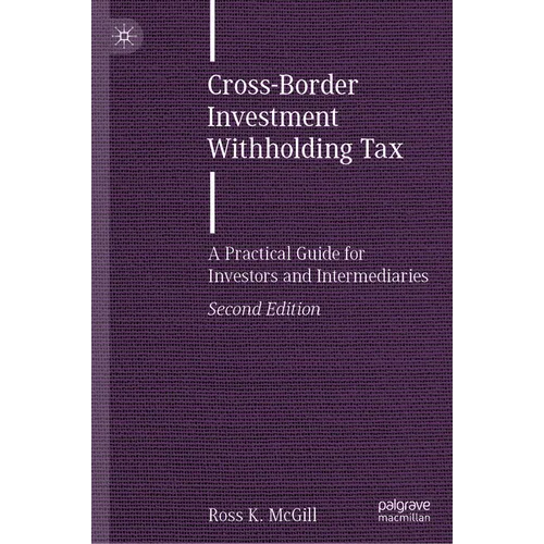 Cross-Border Investment Withholding Tax: A Practical Guide for Investors and Intermediaries