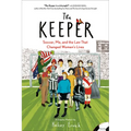 The Keeper: Soccer, Me, and the Law That Changed Women's Lives