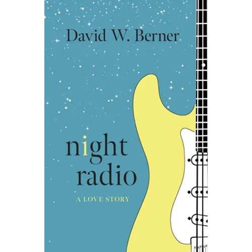 Night Radio: A Love Story