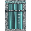 The Moral Imagination: How Literature and Films Can Stimulate Ethical Reflection in the Business World