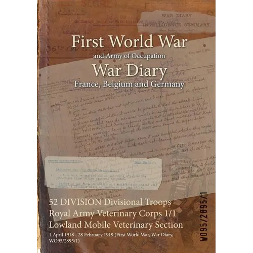 52 DIVISION Divisional Troops Royal Army Veterinary Corps 1/1 Lowland Mobile Veterinary Section: 1 April 1918 - 28 February 1919 (First World War, War