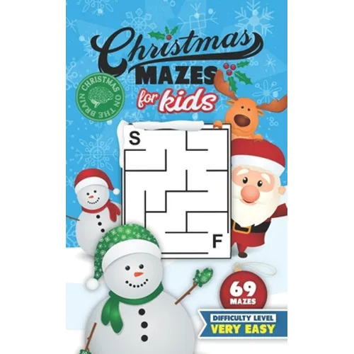 Christmas Mazes for Kids 69 Mazes Difficulty Level Very Easy: Fun Maze Puzzle Activity Game Books for Children - Holiday Stocking Stuffer Gift Idea -