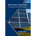 Solar Power Generation: Concepts and Technology