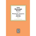 Early Mississippi Records Volume #1: Washington and Issaquena Counties, 1827-1900.