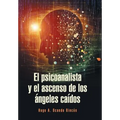 El psicoanalista y el ascenso de los ángeles caídos