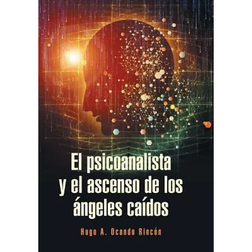 El psicoanalista y el ascenso de los ángeles caídos