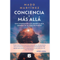 Conciencia Y Màs Allà / Consciousness and Beyond