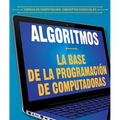 Algoritmos: La Base de la Programación de Computadoras (Algorithms: The Building Blocks of Computer Programming)