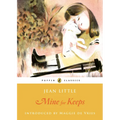 Mine for Keeps: Puffin Classics Edition