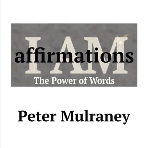 I Am Affirmations: The Power of Words