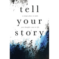 Tell Your Story (Grunge): A unique place to make your story come to life.