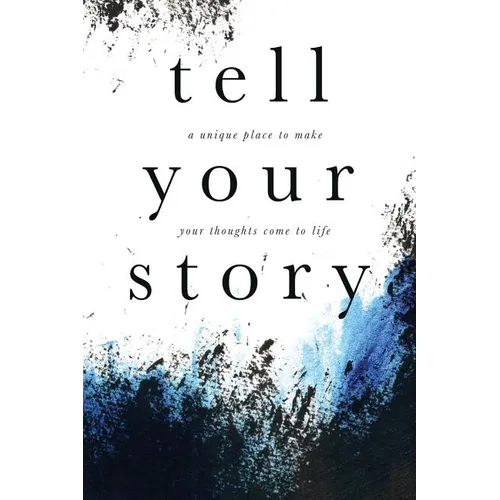 Tell Your Story (Grunge): A unique place to make your story come to life.