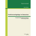 Funktionsverbgefüge im Deutschen: Computerlexikographische Probleme und Lösungsansätze