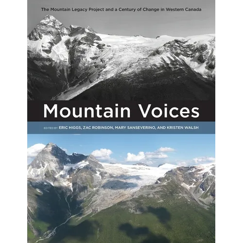 Mountain Voices: The Mountain Legacy Project and a Century of Change in Western Canada