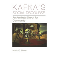 Kafka's Social Discourse: An Aesthetic Search for Community
