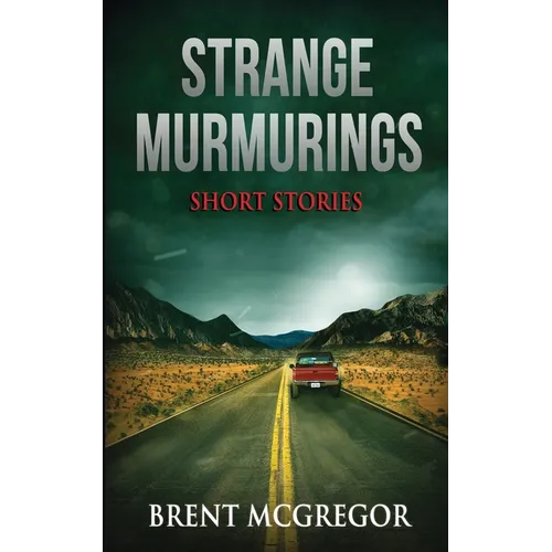Strange Murmurings: Short Stories