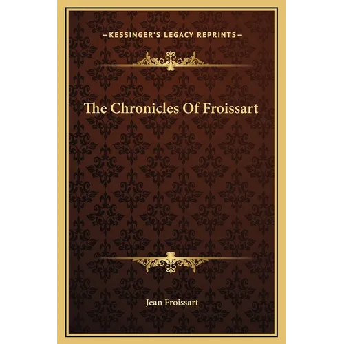 The Chronicles Of Froissart