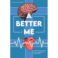 A Better Me, Conditioning yourself to lose weight and stay healthy