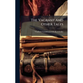 The Vagrant And Other Tales