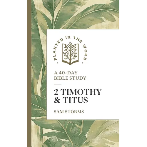 2 Timothy & Titus: A 40-Day Bible Study