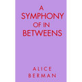 A Symphony of In Betweens