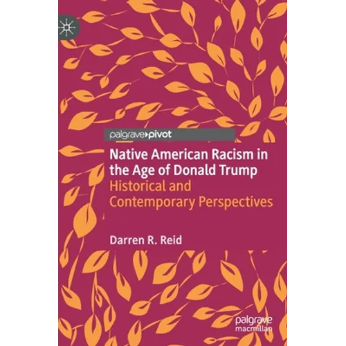 Native American Racism in the Age of Donald Trump: Historical and Contemporary Perspectives