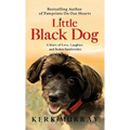 Little Black Dog: A Story of Love, Laughter, and Stolen Sandwiches