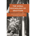 The Moral Psychology of Gratitude