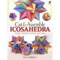 Cut & Assemble Icosahedra: Twelve Models in White and Color