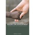 Desire for Development: Whiteness, Gender, and the Helping Imperative