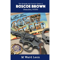 The Strange and Curious Cases of Roscoe Brown