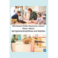 Montessori Daily Classroom Lesson Plans: March: Spring/Asia/Amphibians and Reptiles