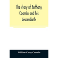 The story of Anthony Coombs and his descendants