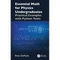 Essential Math for Physics Undergraduates: Practical Examples with Python Tools