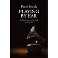 Playing by Ear: Reflections on Sound and Music